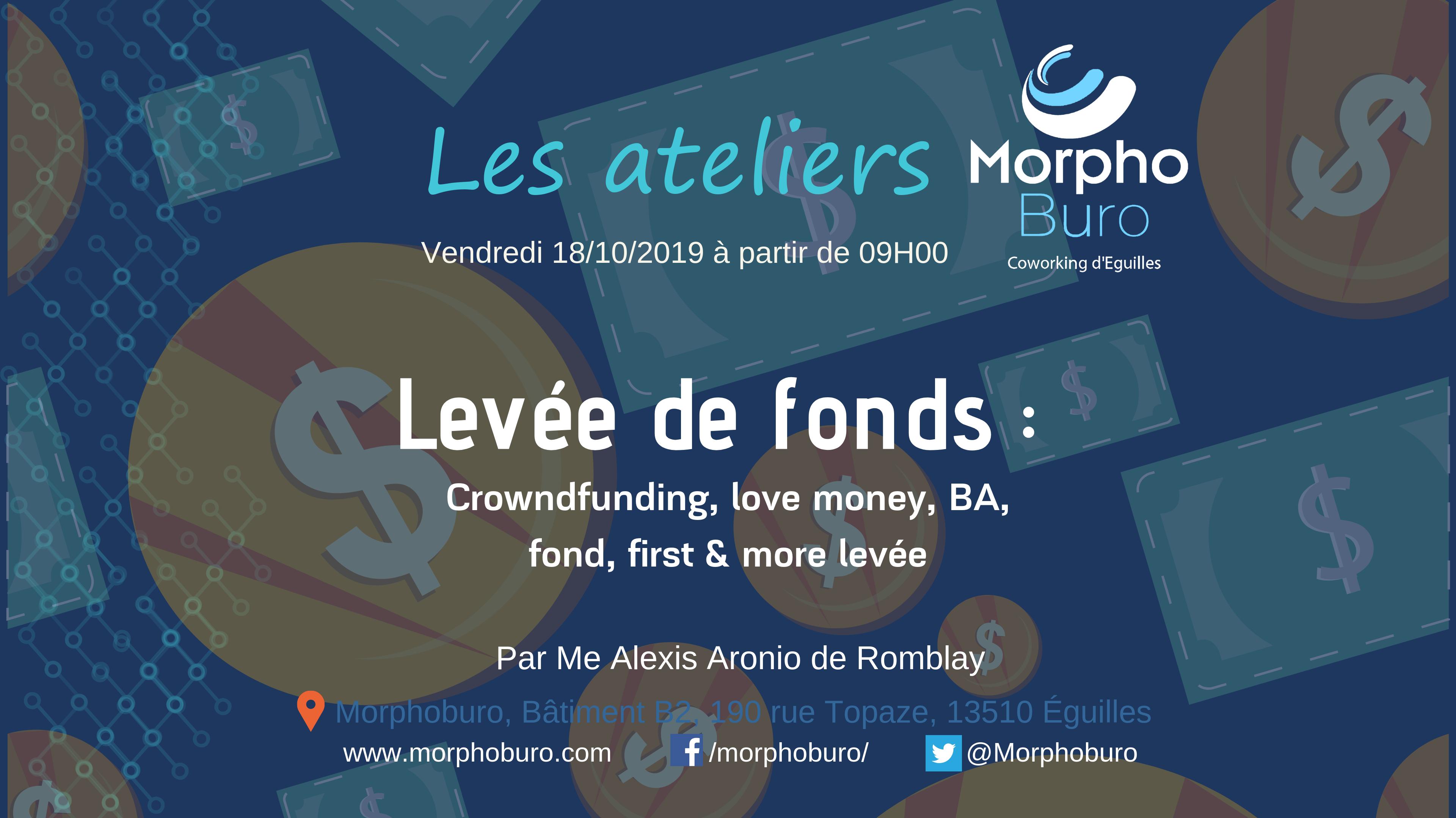 Atelier Levée de fonds : crowdfunding, love money, BA, fond, first & more
