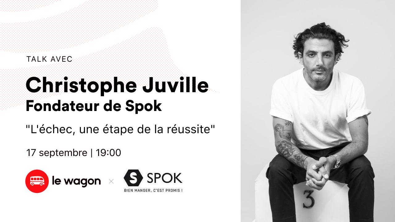 Talk avec Christophe Juville et Spok : « L’échec, une étape de la réussite »