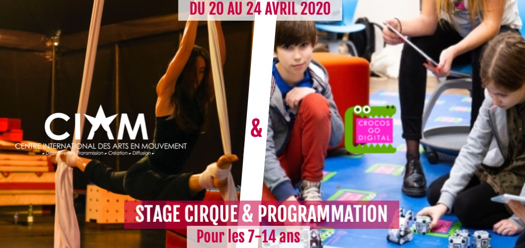 Nouveauté ! Stage Cirque & Programmation 7-14 ans CIAM x Crocos Go Digital