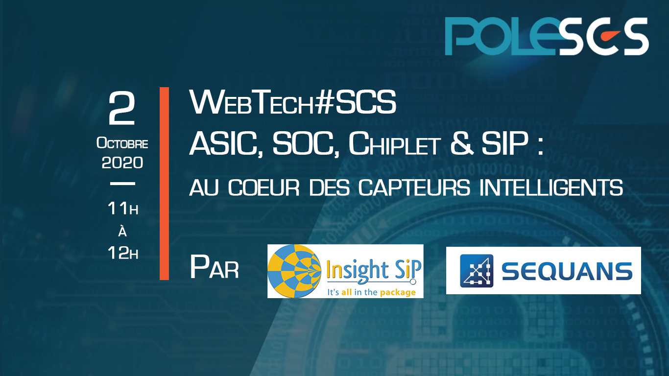 WebTech#SCS – ASIC, SOC, chipset & SIP : au cœur des capteurs intelligents
