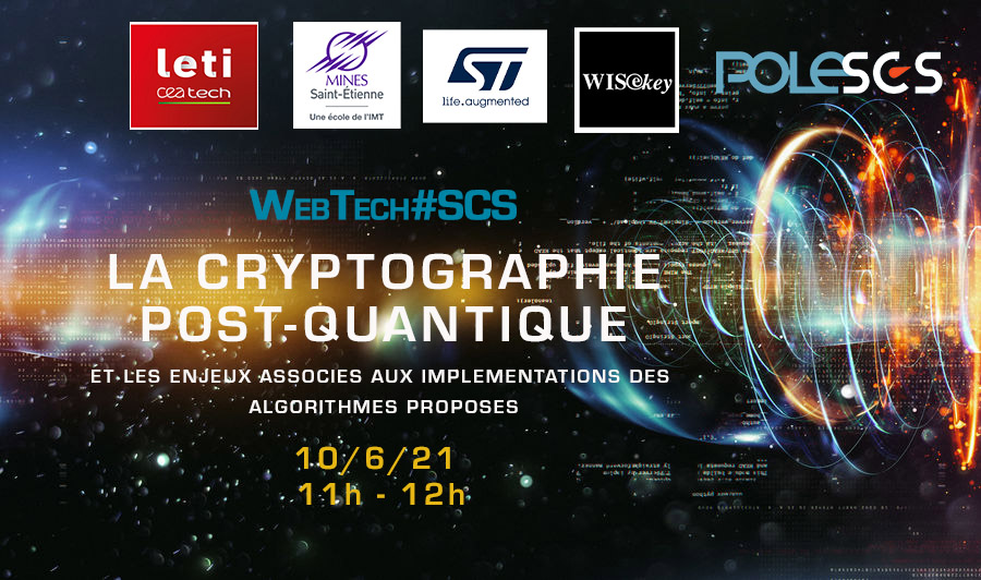 WebTech#SCS – La cryptographie post-quantique et les enjeux associés aux implémentations des algorithmes proposés