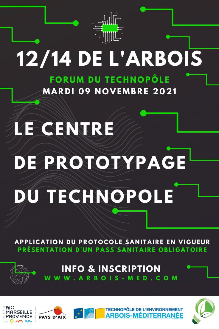 [12/14 de l’Arbois] Le centre de prototypage du Technopôle