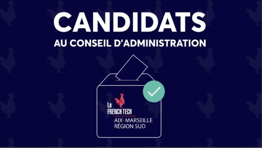 Découvrez les candidats au Board de la French Tech Aix-Marseille