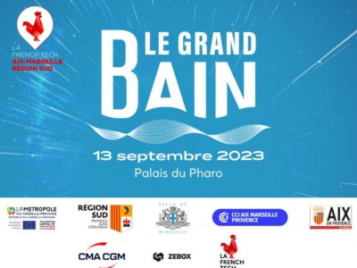 La French Tech Aix-Marseille fait sa rentrée le 13 septembre  au Palais du Pharo avec le Grand Bain 2023