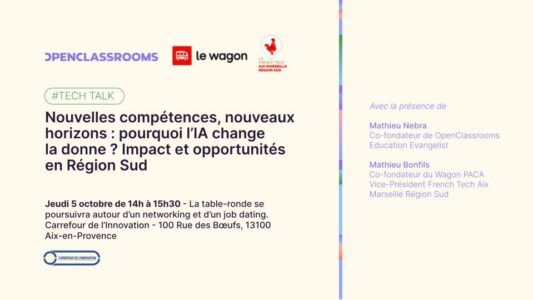 Openclassrooms x Le Wagon PACA x La French Tech Aix-Marseille: Recrutez dans la tech en Région Sud !