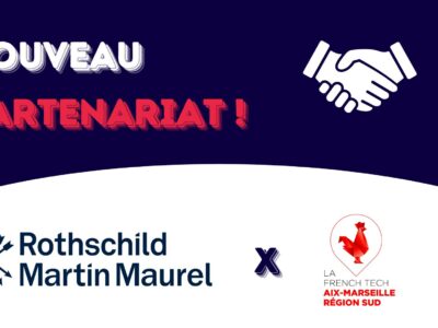 Rothschild Martin Maurel devient partenaire  de la French Tech Aix-Marseille