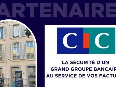CONSEILS D’EXPERT – CIC: La sécurité d’un grand groupe bancaire au service de vos factures