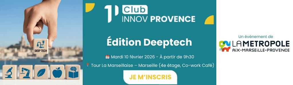 Club Innov Provence édition Deeptech