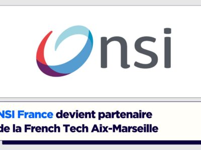 NSI France devient partenaire de la French Tech Aix-Marseille