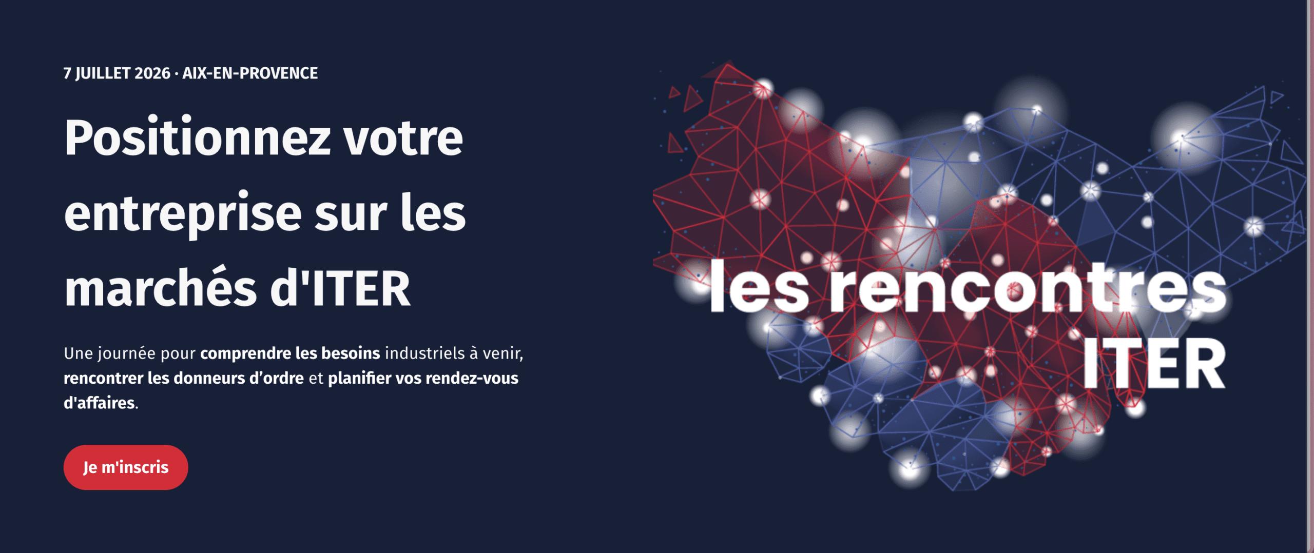 Rencontres ITER 2026 – Positionnez votre entreprise sur les marchés d’ITER